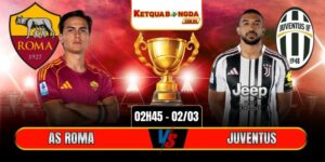 Soi Kèo AS Roma Vs Juventus 02h45 02/03 - Serie A