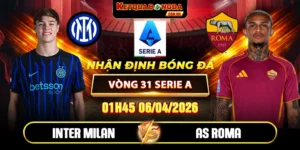 Soi Kèo Inter Milan Vs AS Roma 01h45 06/04 - Vòng 31 Serie A